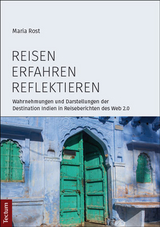 Reisen, erfahren, reflektieren - Maria Rost