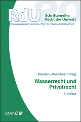 Wasserrecht und Privatrecht - Herbert Rössler, Ferdinand Kerschner