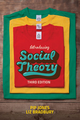 Introducing Social Theory - Jones, Pip; Bradbury, Liz