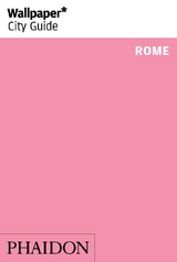 Wallpaper* City Guide Rome - Wallpaper*; Di Pasquale, Luigi