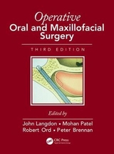 Operative Oral and Maxillofacial Surgery - Langdon, John D.; Patel, Mohan F.; Ord, Robert; Brennan, Peter A.