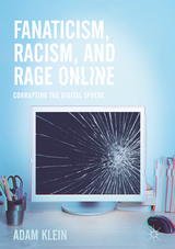 Fanaticism, Racism, and Rage Online - Adam Klein