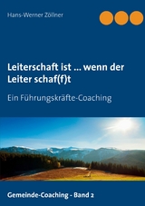 Leiterschaft ist ... wenn der Leiter schaf(f)t - Hans-Werner Zöllner