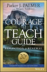 The Courage to Teach Guide for Reflection and Renewal - Palmer, Parker J.