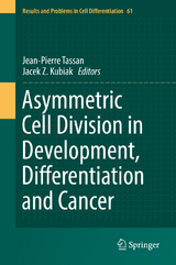 Asymmetric Cell Division in Development, Differentiation and Cancer - 
