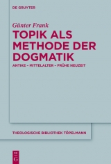 Topik als Methode der Dogmatik -  Günter Frank