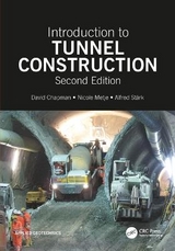 Introduction to Tunnel Construction - Chapman, David N.; Metje, Nicole; Stark, Alfred