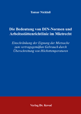 Die Bedeutung von DIN-Normen und Arbeitsstättenrichtlinie im Mietrecht - Tamar Nicklaß