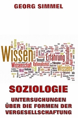 Soziologie - Untersuchungen über die Formen der Vergesellschaftung - Georg Simmel