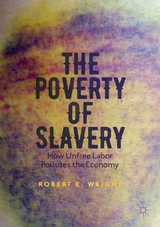 The Poverty of Slavery - Robert E. Wright