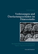 Verletzungen und Überlastungsschäden im Fitnessstudio - Carlo Ortmann