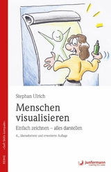 Menschen visualisieren Einfach zeichnen - alles darstellen - Stephan Ulrich