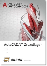 AutoCAD und AutoCAD LT 2018 - Christina Kehle, Christoph Singer