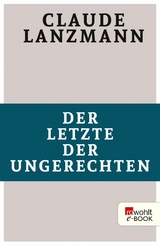 Der Letzte der Ungerechten -  Claude Lanzmann