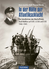 In der Hölle der Atlantikschlacht - Hans-Joachim Röll, Thomas Wende