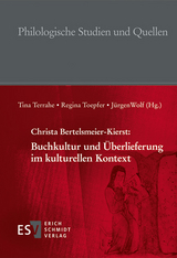 Christa Bertelsmeier-Kierst: Buchkultur und Überlieferung im kulturellen Kontext - Christa Bertelsmeier-Kierst