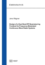 Design of a Dual Band RF Beamsteering Frontend for Frequency Modulated Continuous Wave Radar Systems - Jens Wagner