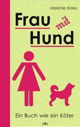 Frau mit Hund - Melanie Knies