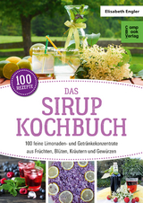 Das Sirup-Kochbuch - Elisabeth Engler