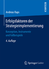 Erfolgsfaktoren der Strategieimplementierung - Raps, Andreas