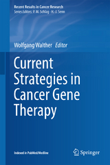 Current Strategies in Cancer Gene Therapy - 