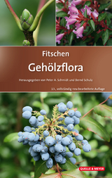 Fitschen - Gehölzflora - Schmidt, Peter A.; Schulz, Bernd