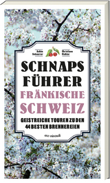 Schnaps-Führer Fränkische Schweiz - Achim Schnurrer, Christiane Richter