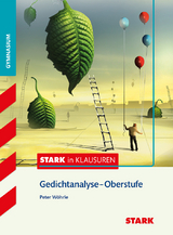 STARK Stark in Deutsch - Oberstufe - Gedichtanalyse - 