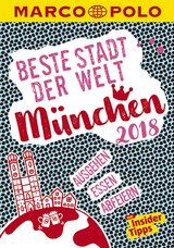 MARCO POLO Beste Stadt der Welt - München 2018 (MARCO POLO Cityguides) - Amadeus Danesitz