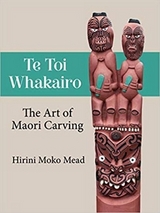 Te Toi Whakairo: the Art of Maori Carving - 