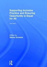 Supporting Inclusive Practice and Ensuring Opportunity is Equal for All - Knowles, Gianna