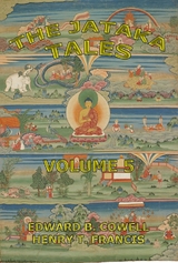 The Jataka Tales, Volume 5 - Edward Byles Cowell, H. T. Francis