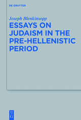 Essays on Judaism in the Pre-Hellenistic Period - Joseph Blenkinsopp