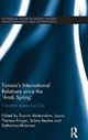 Tunisia's International Relations since the 'Arab Spring' - Tasnim Abderrahim; Laura-Theresa Kruger; Salma Besbes; Katharina McLarren