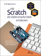 Mit Scratch die elektronische Welt entdecken - Erik Bartmann