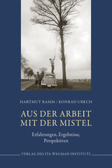 Aus der Arbeit mit der Mistel - Hartmut Ramm, Konrad Urech