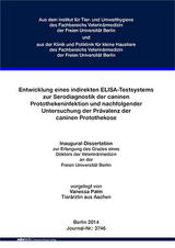 Entwicklung eines indirekten ELISA-Testsystems zur Serodiagnostik der caninen Protothekeninfektion und nachfolgender Untersuchung der Prävalenz der caninen Protothekose - Vanessa Palm
