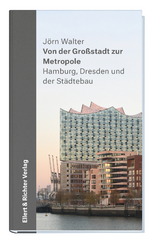 Von der Großstadt zur Metropole - Jörn Walter