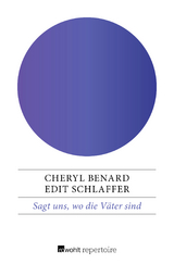 Sagt uns, wo die Väter sind - Cheryl Benard, Edit Schlaffer