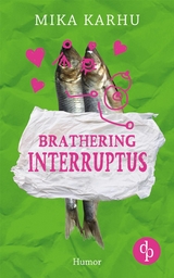 Brathering Interruptus -  Mika Karhu