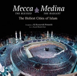 Mecca the Blessed, Medina the Radiant - Nasr, Seyyed Hossein, Ph.D.