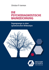 Die psychodiagnostische Baumzeichnung - Hammon, Christian P.