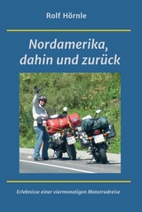 Nordamerika, dahin und zurück - Hörnle, Rolf