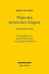 Wider den juristischen Zeitgeist - Bernd Rüthers