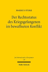 Der Rechtsstatus des Kriegsgefangenen im bewaffneten Konflikt - Markus Stuke