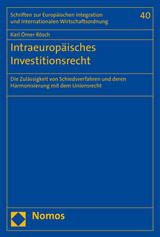 Intraeuropäisches Investitionsrecht - Karl Ömer Rösch