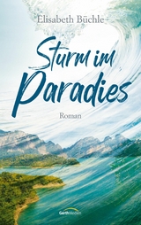 Sturm im Paradies - Elisabeth Büchle