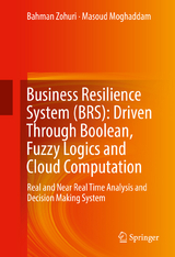 Business Resilience System (BRS): Driven Through Boolean, Fuzzy Logics and Cloud Computation - Bahman Zohuri, Masoud Moghaddam