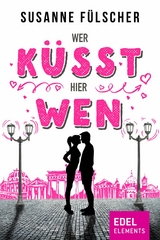 Wer küsst hier wen? - Susanne Fülscher