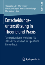 Entscheidungsunterstützung in Theorie und Praxis - 